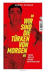 Wir türken morgen gebraucht kaufen  Wird an jeden Ort in Deutschland