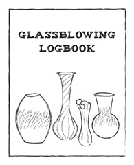 Glassblowing logbook prompted for sale  Delivered anywhere in USA 