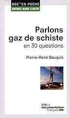 Parlons gaz schiste d'occasion  Livré partout en Belgiqu