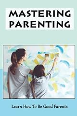 Mastering parenting learn for sale  Delivered anywhere in UK