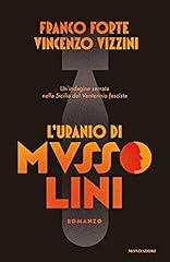 Uranio mussolini. indagine usato  Spedito ovunque in Italia 