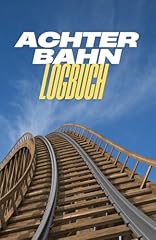 Achterbahn logbuch dein gebraucht kaufen  Wird an jeden Ort in Deutschland
