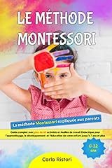 Le méthode Montessori: Guide complet avec plus de 60 d'occasion  Livré partout en France