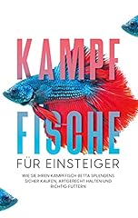 Kampffische für einsteiger d'occasion  Livré partout en France