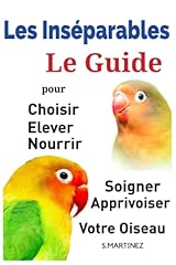 Inséparables guide choisir d'occasion  Livré partout en France