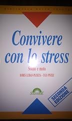 Convivere con stress. usato  Spedito ovunque in Italia 