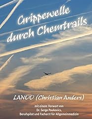 Grippewelle durch chemtrails gebraucht kaufen  Wird an jeden Ort in Deutschland