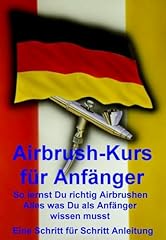 Airbrushkurs anfänger lernt gebraucht kaufen  Wird an jeden Ort in Deutschland