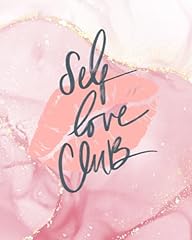 Self love club for sale  Delivered anywhere in UK