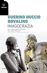 Imagocrazia. miti immaginari usato  Spedito ovunque in Italia 