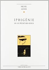 Iphigénie péché dieux d'occasion  Livré partout en France