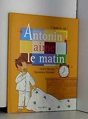 Antonin aime matin d'occasion  Livré partout en France