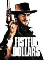 Fistful dollars for sale  Delivered anywhere in USA 