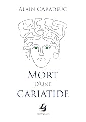 Mort cariatide d'occasion  Livré partout en France