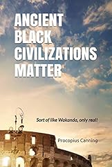 Ancient black civilizations usato  Spedito ovunque in Italia 