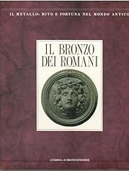 Bronzo dei romani. usato  Spedito ovunque in Italia 