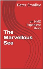 The Marvellous Sea: an HMS Expedient story, used for sale  Delivered anywhere in UK