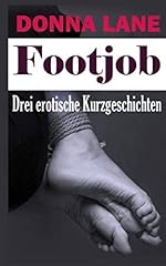 Footjob erotische kurzgeschich gebraucht kaufen  Wird an jeden Ort in Deutschland