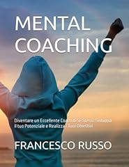 Mental coaching diventare usato  Spedito ovunque in Italia 