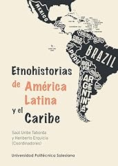 Etnohistorias américa latina usato  Spedito ovunque in Italia 