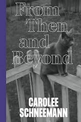 Carolee schneemann beyond for sale  Delivered anywhere in USA 