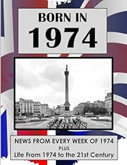 Born 1974 news for sale  Delivered anywhere in UK