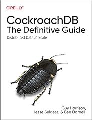 Cockroachdb: The Definitive Guide: Distributed Data usato  Spedito ovunque in Italia 