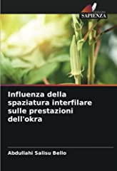 Influenza della spaziatura interfilare sulle prestazioni dell'okra usato  Spedito ovunque in Italia 