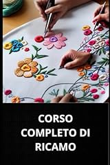 Corso completo ricamo usato  Spedito ovunque in Italia 