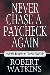 Never chase paycheck for sale  Delivered anywhere in USA 