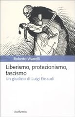 Liberismo protezionismo fascis usato  Spedito ovunque in Italia 