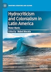 Hydrocriticism and colonialism d'occasion  Livré partout en France