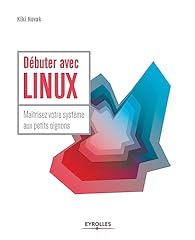 Débuter linux maîtrisez d'occasion  Livré partout en France