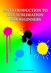 Introduction dye sublimation for sale  Delivered anywhere in UK