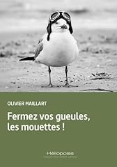 Fermez gueules mouettes d'occasion  Livré partout en Belgiqu