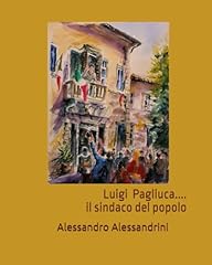 Luigi pagliuca sindaco usato  Spedito ovunque in Italia 