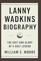 Lanny wadkins biography for sale  Delivered anywhere in Ireland