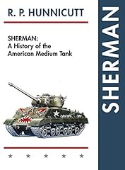 Sherman: A History of the American Medium Tank for sale  Delivered anywhere in Canada