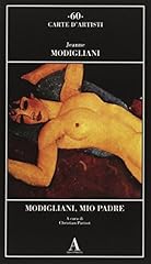 Modigliani mio padre usato  Spedito ovunque in Italia 