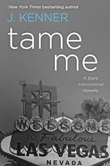 Tame Me: A Stark International Security Novella (Stark for sale  Delivered anywhere in UK