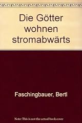Götter wohnen stromabwärts gebraucht kaufen  Wird an jeden Ort in Deutschland