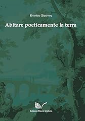 Abitare poeticamente terra usato  Spedito ovunque in Italia 