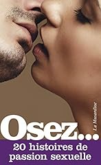 Osez histoires passion d'occasion  Livré partout en Belgiqu