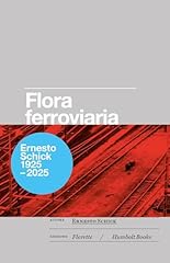 Flora ferroviaria ovvero usato  Spedito ovunque in Italia 