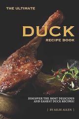 The Ultimate Duck Recipe Book: Discover the Most Delicious for sale  Delivered anywhere in UK
