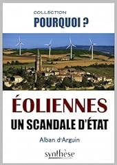 Eoliennes scandale etat d'occasion  Livré partout en Belgiqu