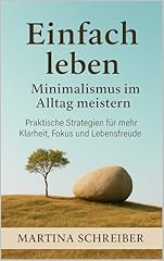 Einfach leben minimalismus gebraucht kaufen  Wird an jeden Ort in Deutschland