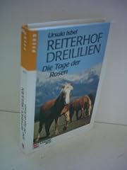 Reiterhof dreililien tage gebraucht kaufen  Wird an jeden Ort in Deutschland