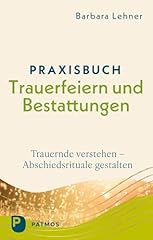 Praxisbuch trauerfeiern bestat gebraucht kaufen  Wird an jeden Ort in Deutschland
