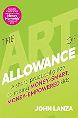 The Art of Allowance: A Short, Practical Guide to Raising d'occasion  Livré partout en France